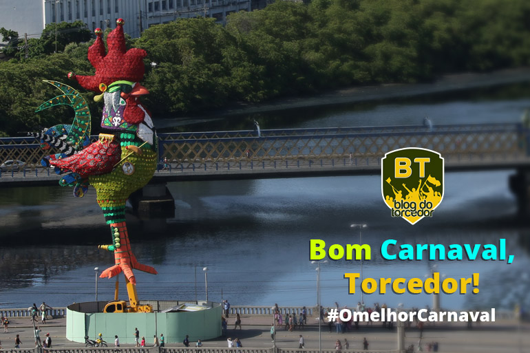 Blog do Torcedor vai curtir #OMelhorCarnaval